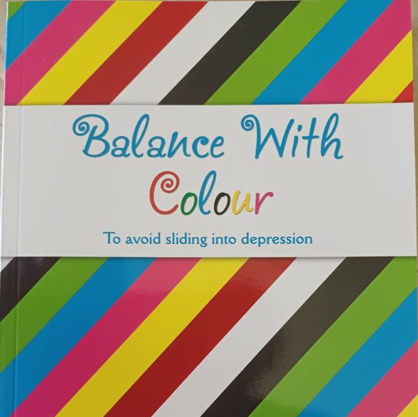Balance With Colour: To avoid sliding into depression